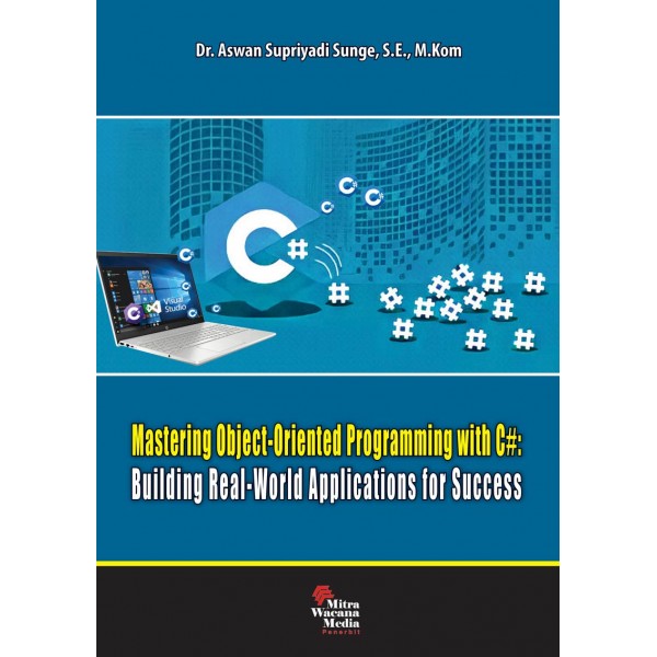 Mastering Object-Oriented Programming with C : Building Real-World Applications for Success