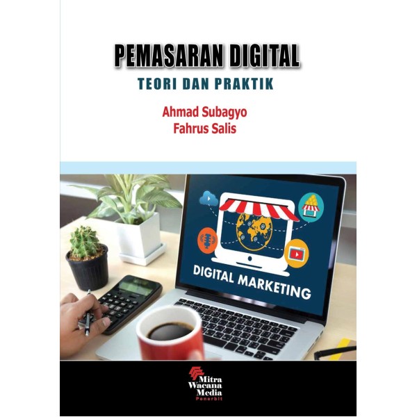 Pemasaran Digital : Teori dan Praktik